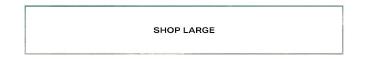 Shop by Size: Shop Large
