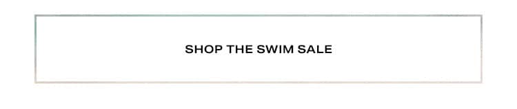 Reminder! Swim on Sale: Celebrate the end of summer with up to 50% off new swim markdowns! Shop the Sale