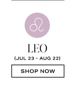 Leo (Jul 23 - Aug 22)
