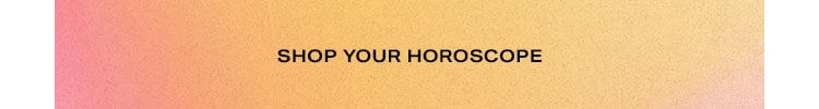 Shop Your Horoscope