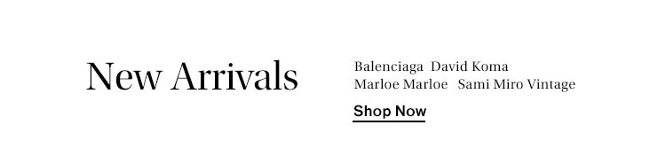New Arrivals - Shop Now