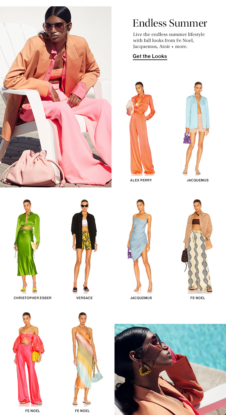 Endless Summer. Live the endless summer lifestyle with full looks from Fe Noel, Jacquemus, Atoir + more. Get the Looks