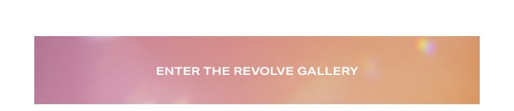 Enter the Revolve Gallery.
