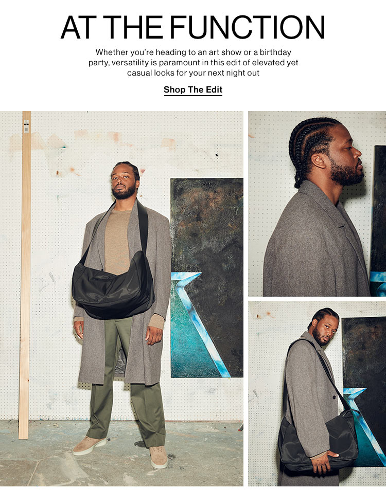 At The Function  - Whether you’re heading to an art show or a birthday party, versatility is paramount in this edit of elevated yet casual looks for your next night out  - SHOP THE EDIT