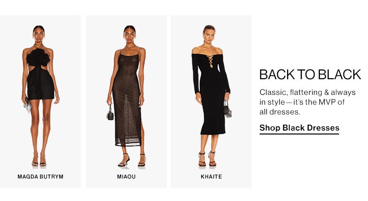 Back to Black: Classic, flattering & always in style—it’s the MVP of all dresses. Shop Black Dresses