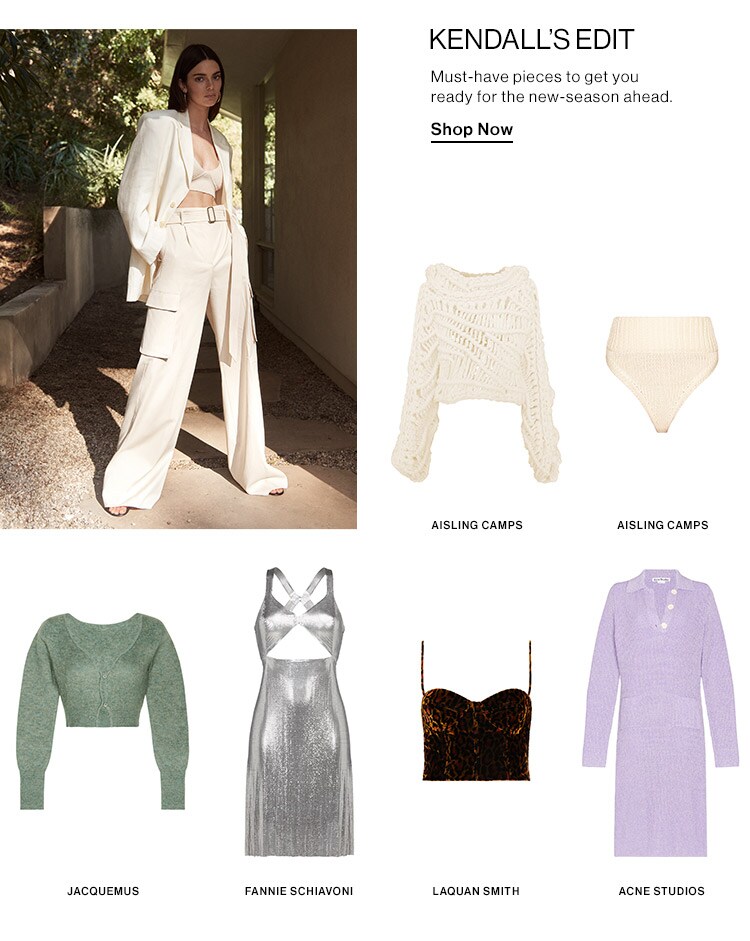 Kendall’s Edit: Must-have pieces to get you ready for the new-season ahead. Shop Now