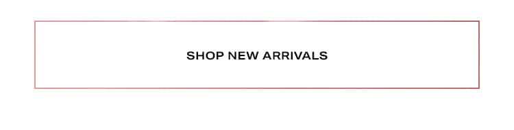 Shop New Arrivals