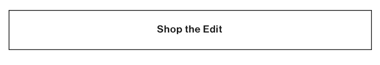 Shop the Edit
