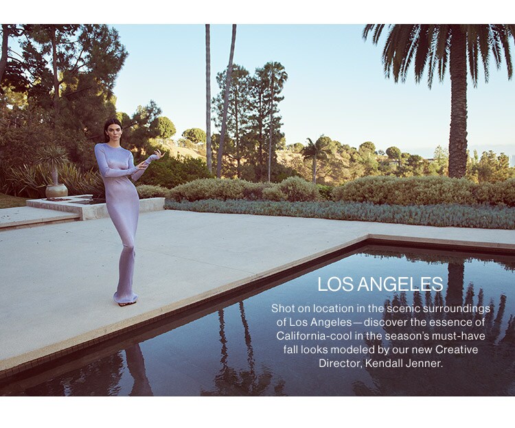 Los Angeles: Shot on location in the scenic surroundings of Los Angeles—discover the essence of California-cool in the season’s must-have fall looks modeled by our new Creative Director, Kendall Jenner.