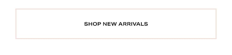 Shop New Arrivals