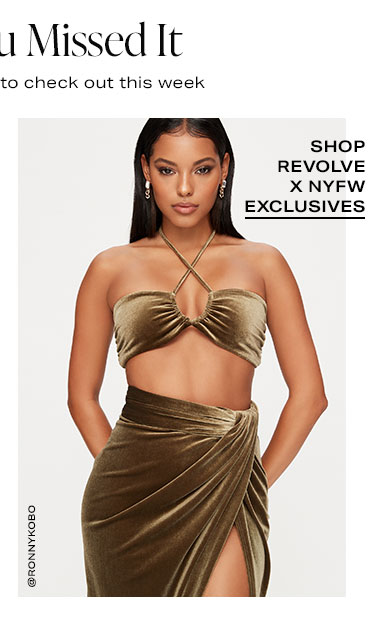  In Case You Missed It: Here are our top picks to check out this week - Shop REVOLVE x NYFW Exclusives