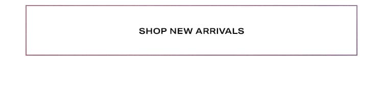 Shop New Arrivals