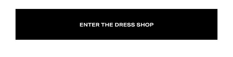 Enter the Dress Shop