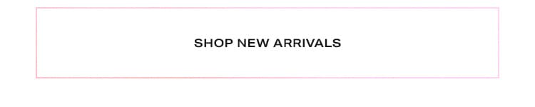 Shop New Arrivals