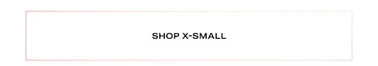 Shop by Size: Shop X-Small