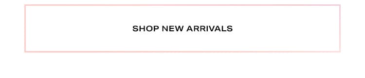 Shop New Arrivals