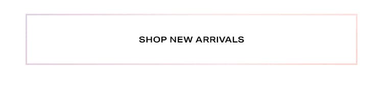 Shop New Arrivals