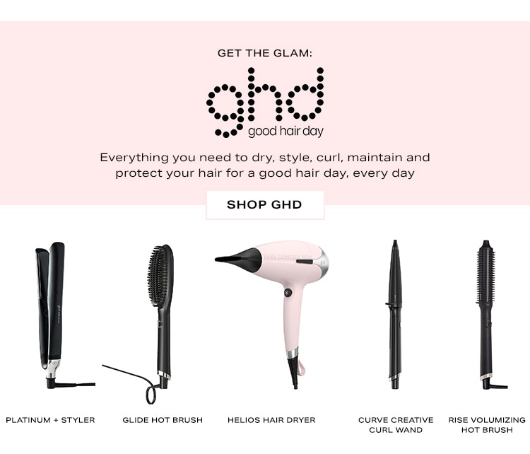 Get the Glam: ghd. Everything you need to dry, style, curl, maintain and protect your hair for a good hair day, every day. Shop ghd
