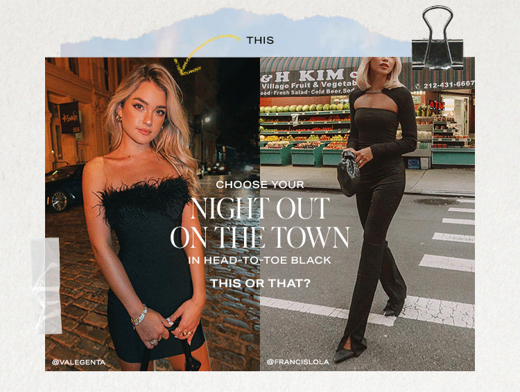 Choose Your Night Out on the Town Look in Head-to-Toe Black - This or That?