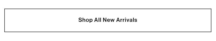 Shop All New Arrivals