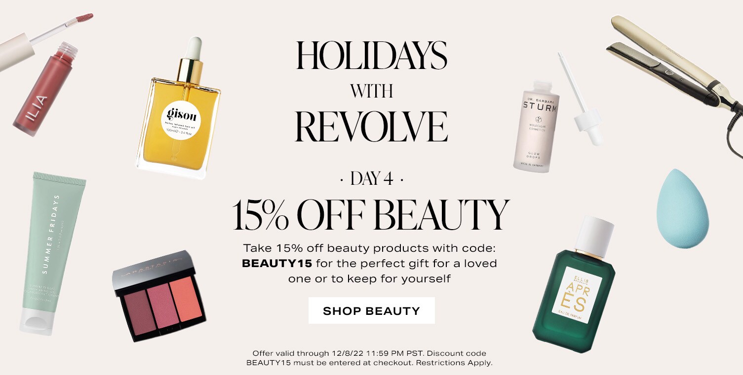 Holidays with Revolve Day 4. 15% Off Beauty with code Beauty15.