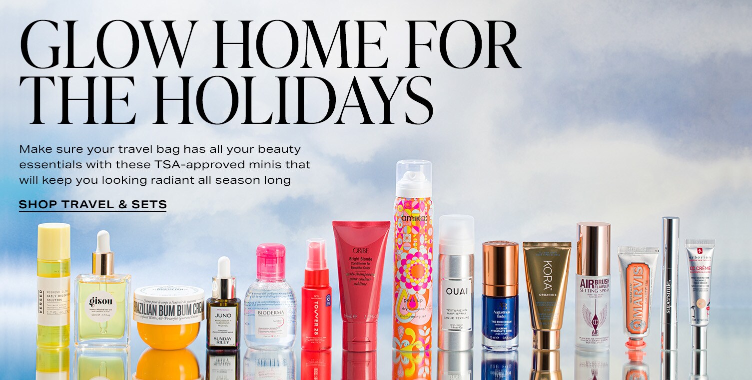 Variety of travel size products. Glow Home for the Holidays. Shop Travel & Sets.