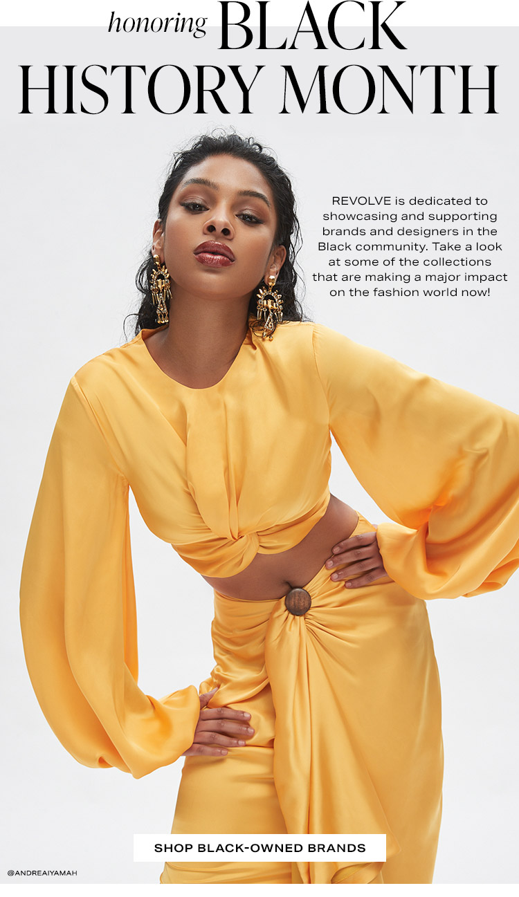 Honoring Black History Month: REVOLVE is dedicated to showcasing and supporting brands and designers in the Black community. Take a look at some of the collections that are making a major impact on the fashion world now! Shop Black-Owned Brands