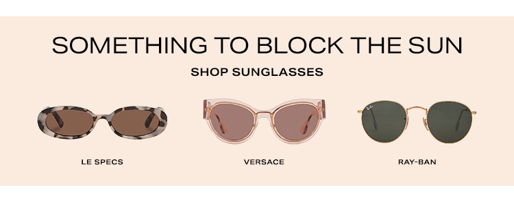 You’ve Got the ‘Fit, Now All You Need Is… Something to Block the Sun - Shop Sunglasses