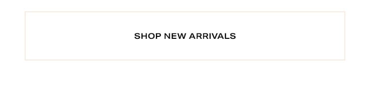 Shop New Arrivals