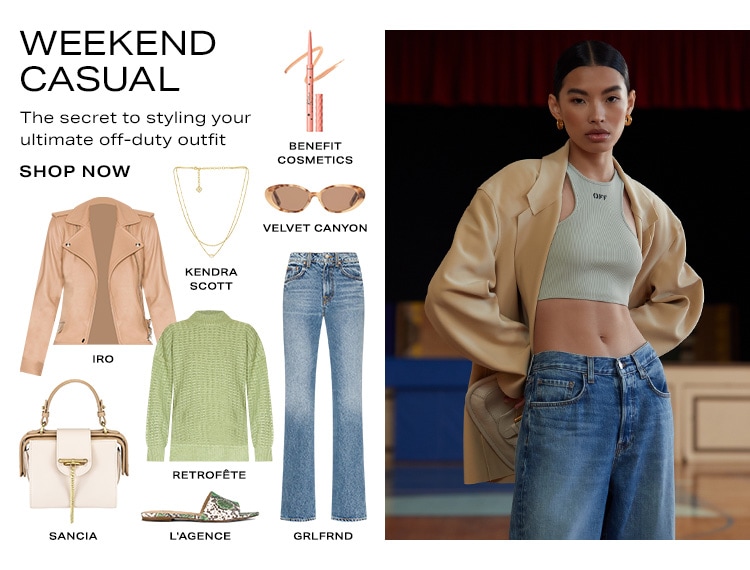 Weekend Casual. The secret to styling your ultimate off-duty outfit. Shop Now