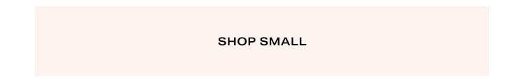Shop by size. Shop small.