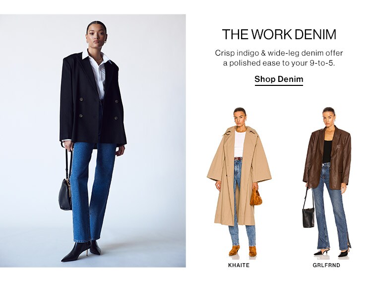 The Work Denim: Crisp indigo & wide-leg denim offer a polished ease to your 9-to-5. Shop Denim