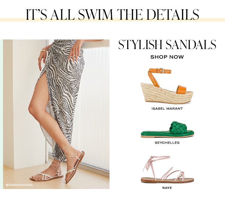 It’s All Swim the Details. Stylish Sandals. Shop Now