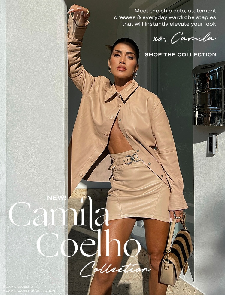 New! Camila Coelho Collection. Meet the chic sets, statement dresses & everyday wardrobe staples that will instantly elevate your look XO, Camila. Shop the Collection
