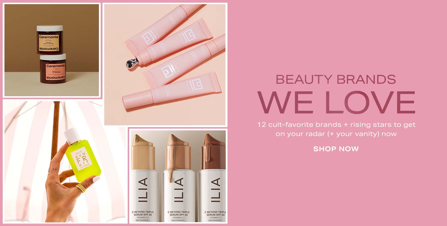 Top left: Hand holding a bottle of Ellis Brooklyn Sun Fruit perfume below a pink and white beach umbrella. Top right: Stacked bottles of Ceremony hair scrub and condition. Bottom left: Three bottles of Ilia C Beyond Triple Serum SPF 40 dripping with their different shades of skintone. Bottom right: Four pink tubes of U Beauty brand Plasma Lip compound rest on a peachy colored surface. Reads: Beauty Brands We Love. 12 cult-favorite brands + rising stars to get on your radar (+ your vanity) now. Shop Now.