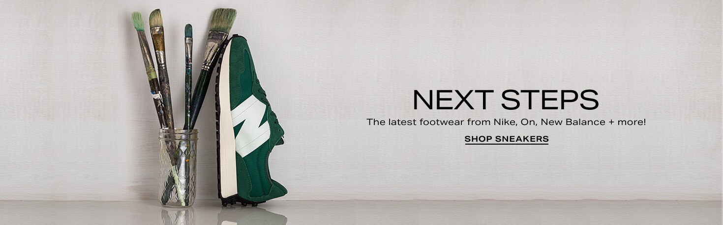 HED: Next Steps DEK: The latest footwear from Nike, On, New Balance + more! CTA: SHOP NOW