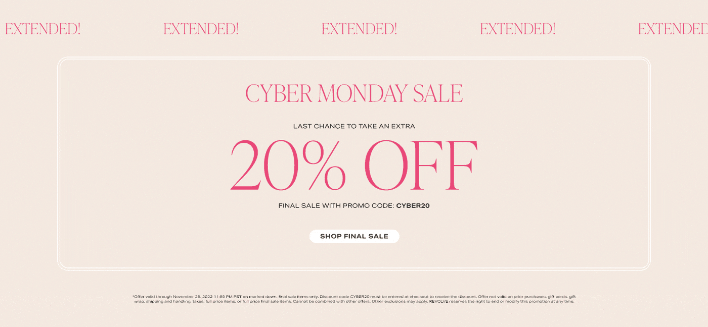 EXTENDED! Cyber Monday Sale. Last chance to take an extra 20% off final sale with promo code: cyber20. Shop Final Sale