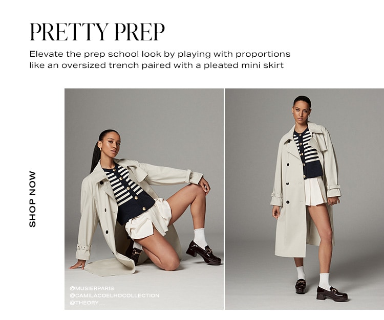 Pretty Prep. Elevate the prep school look by playing with proportions like an oversized trench paired with a pleated mini skirt. Shop Now