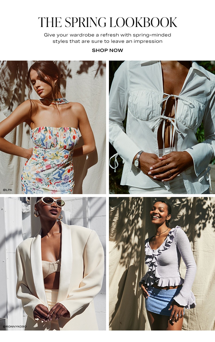 The Spring Lookbook. Give your wardrobe a refresh with spring-minded styles that are sure to leave an impression. Shop Now