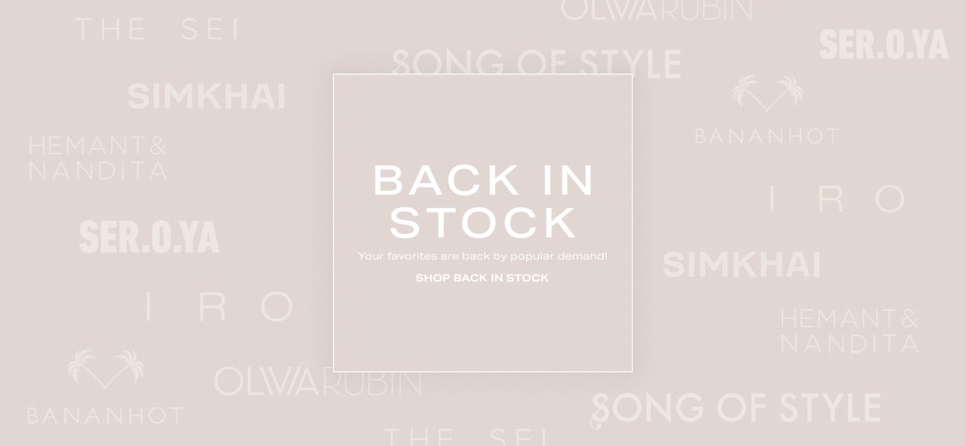 Back in Stock. Your favorites are back by popular demand! Shop Back in Stock.