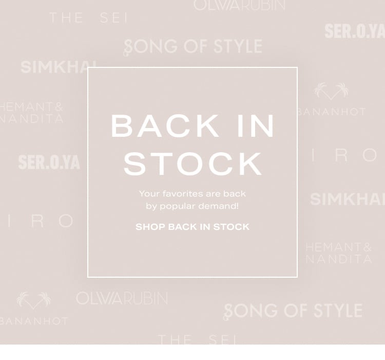 Back in Stock. Your favorites are back by popular demand! Shop Back in Stock