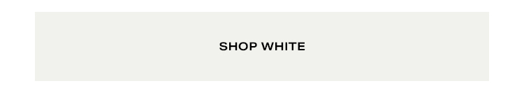 Great Whites: These sleek white styles are going to bring a fresh upgrade to your daily outfit lineup - Shop White