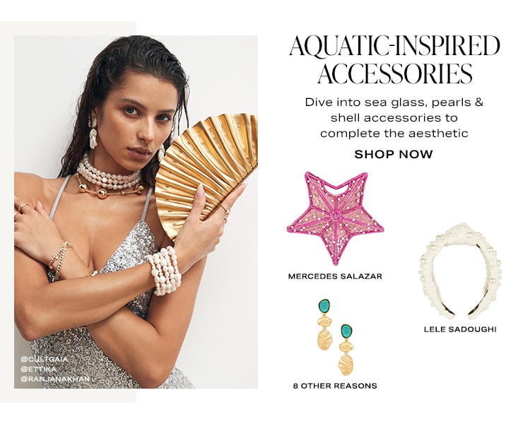 Aquatic-Inspired Accessories. Dive into sea glass, pearls & shell accessories to complete the aesthetic. Shop Now