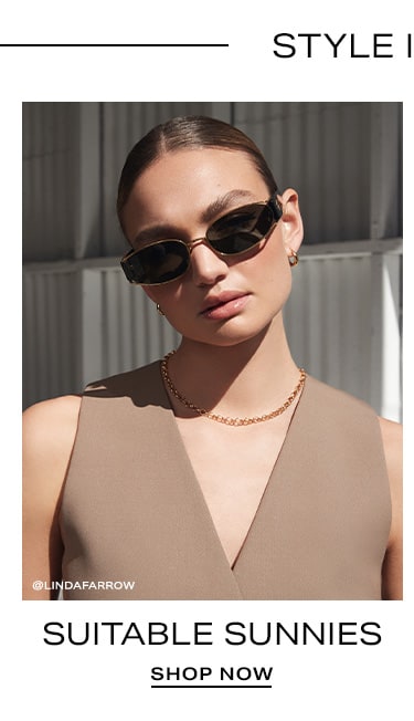 Style It With: Suitable Sunnies. Shop Now