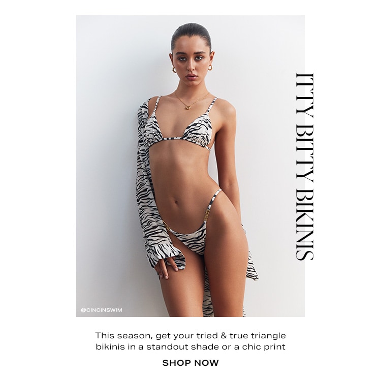 Itty Bitty Bikinis. This season, get your tried & true triangle bikinis in a standout shade or a chic print. Shop Now