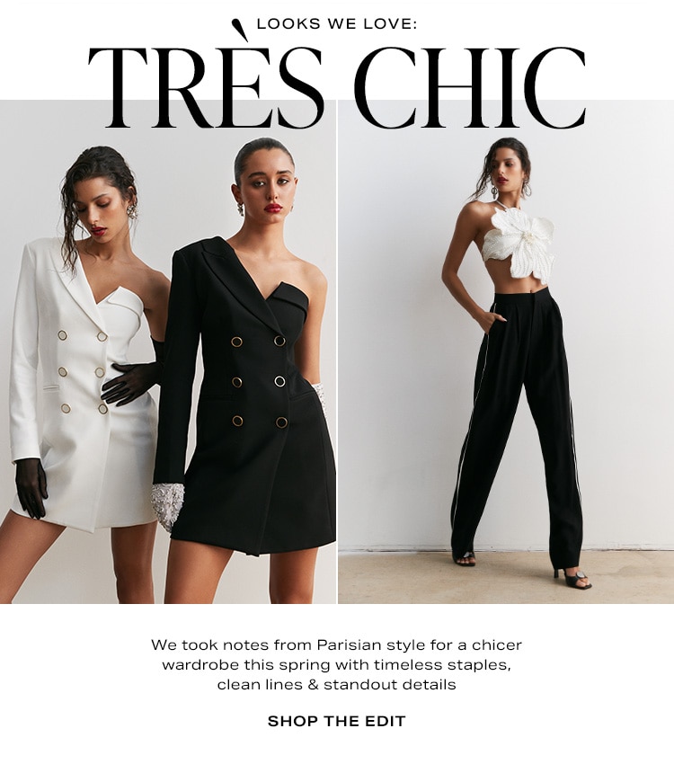 Looks We Love: Très Chic. We took notes from Parisian style for a chicer wardrobe this spring with timeless staples, clean lines & standout details. Shop the Edit