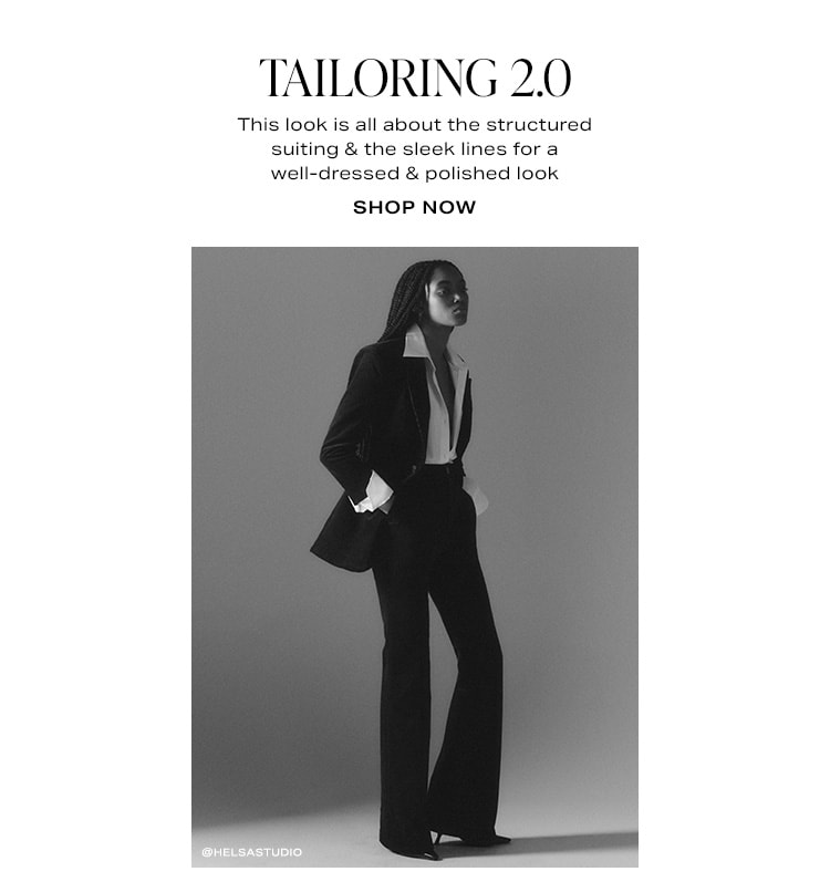 Tailoring 2.0. This look is all about the structured suiting & the sleek lines for a well-dressed & polished look. Shop now.