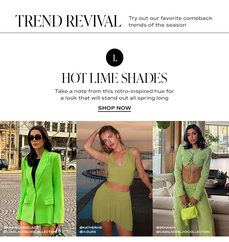 Trend Revival: 1. Hot Lime Shades: Take a note from this retro-inspired hue for a look that will stand out all spring long - Shop Now