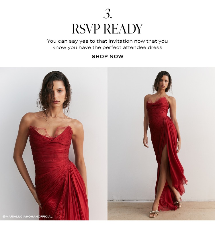 3. RSVP Ready. You can say yes to that invitation now that you know you have the perfect attendee dress. Shop Now