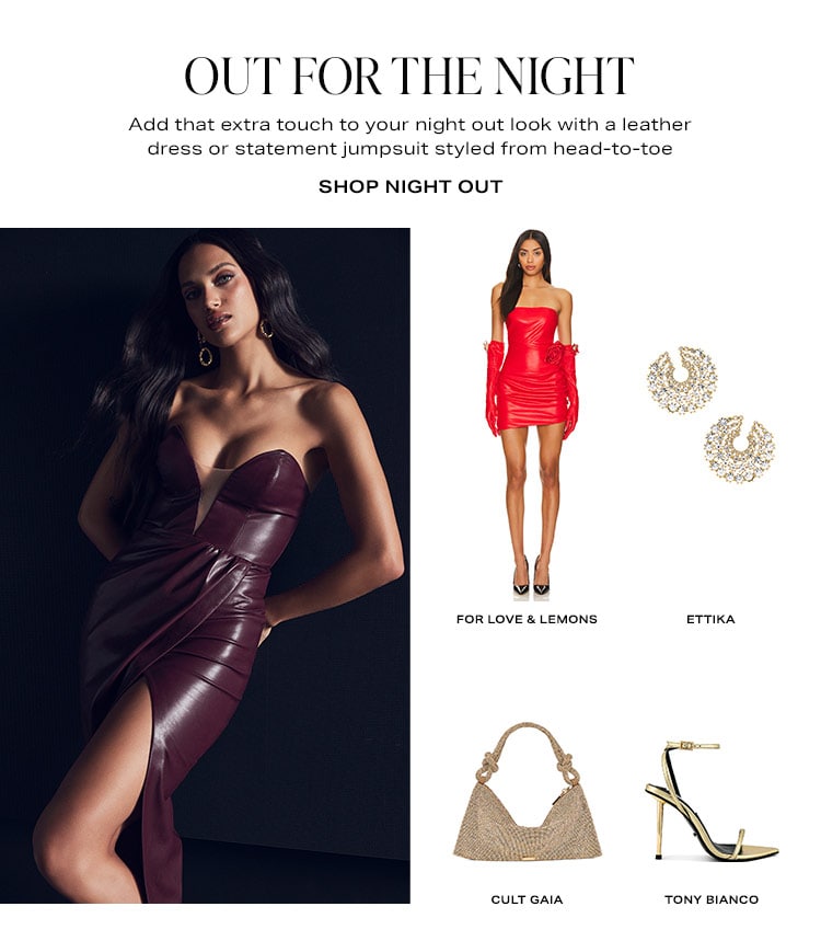 Out for the Night: Add that extra touch to your night out look with a leather dress or metallic jumpsuit styled from head-to-toe - Shop Night Out